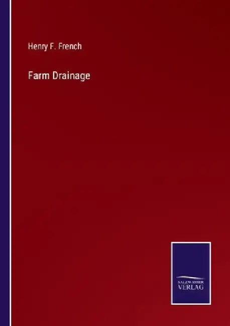 Farm Drainage by Henry F. French