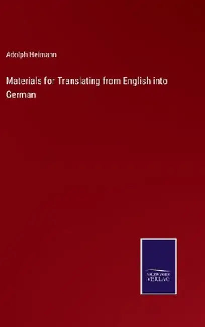 Materials for Translating from English into German by Adolph Heimann