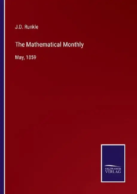 The Mathematical Monthly: May, 1859 by J. D. Runkle