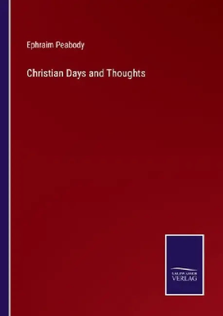 Christian Days and Thoughts by Ephraim Peabody