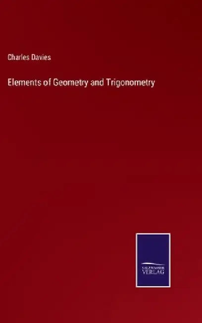 Elements of Geometry and Trigonometry by Charles Davies