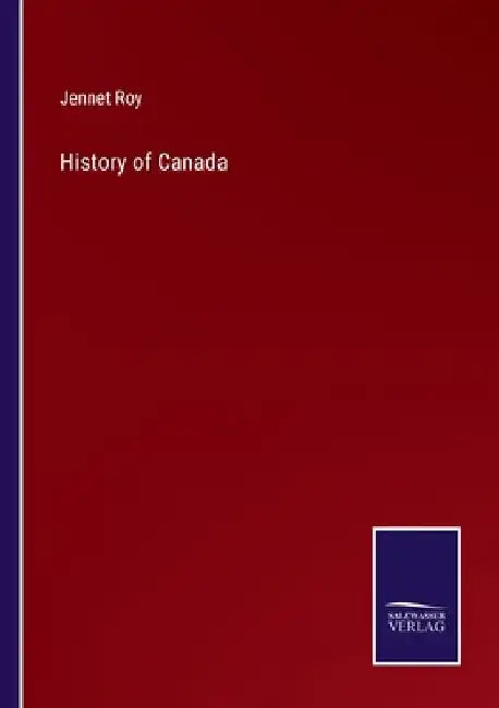 History of Canada by Jennet Roy