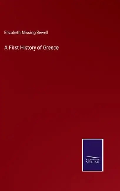 A First History of Greece by Elizabeth Missing Sewell