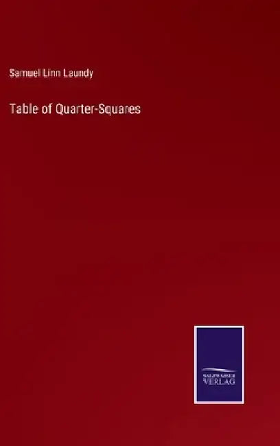 Table of Quarter-Squares by Samuel Linn Laundy