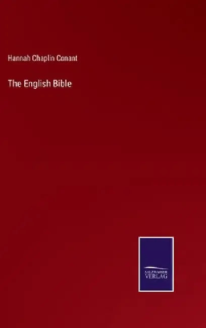 The English Bible by Hannah Chaplin Conant