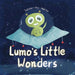 Lumo's Little Wonders by Amisha Patel