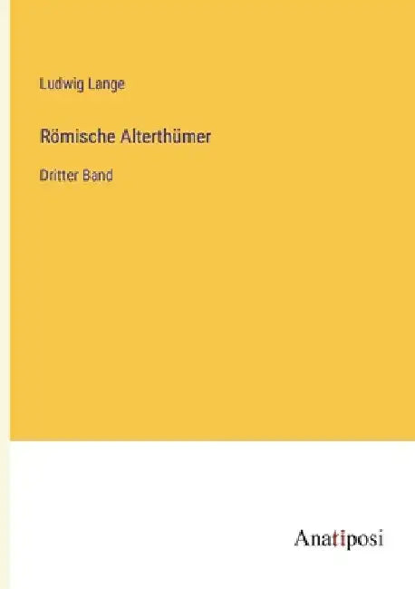 Römische Alterthümer: Dritter Band by Lange, Ludwig