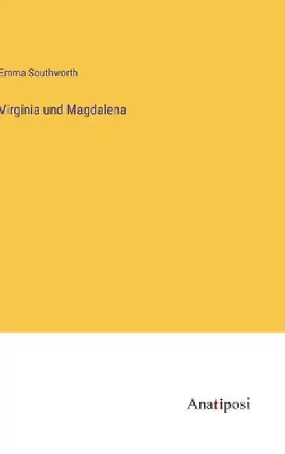 Virginia und Magdalena by Southworth, Emma