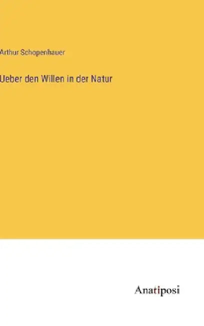 Ueber den Willen in der Natur by Schopenhauer, Arthur