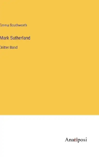 Mark Sutherland: Dritter Band by Southworth, Emma