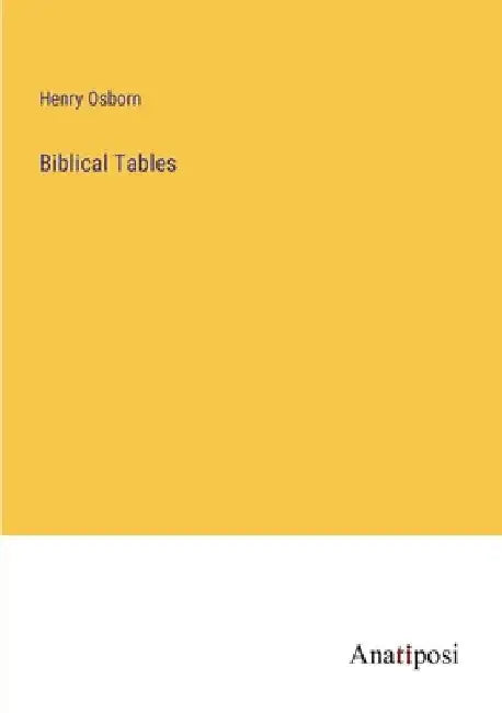 Biblical Tables by Henry Osborn