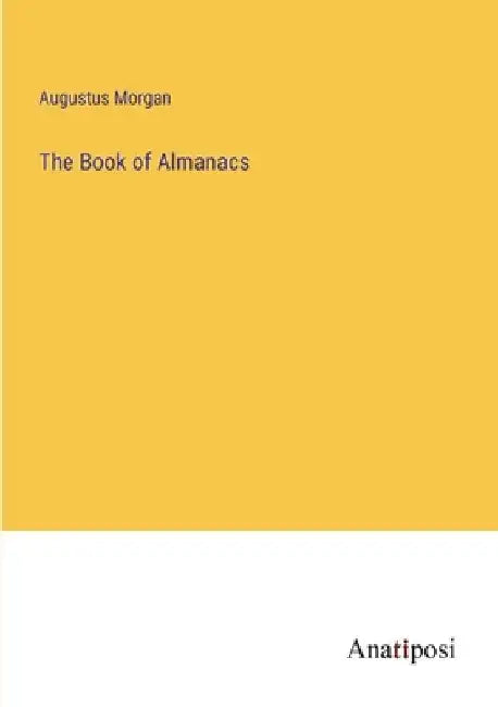 The Book of Almanacs by Augustus Morgan