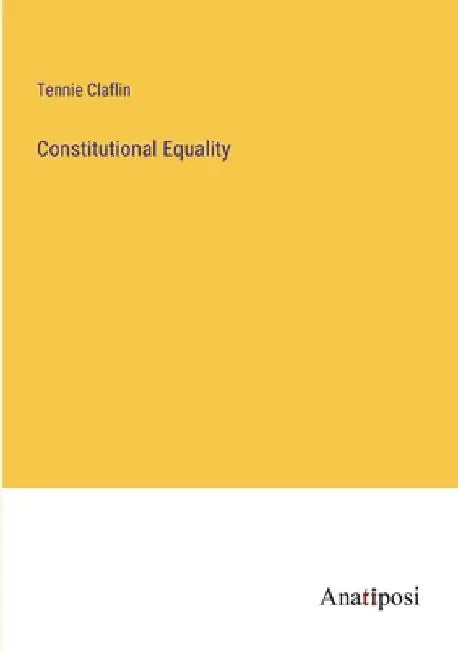 Constitutional Equality by Tennie Claflin