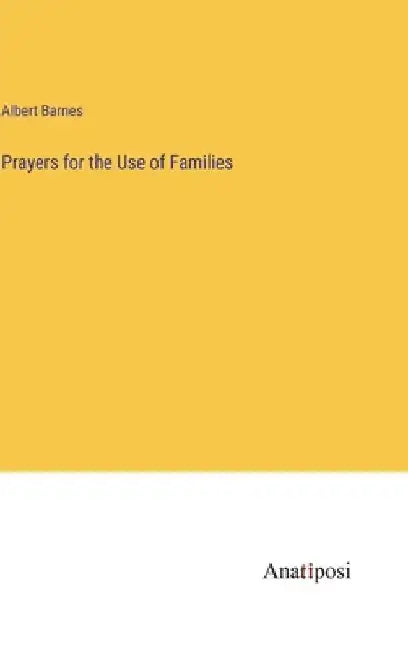 Prayers for the Use of Families by Albert Barnes