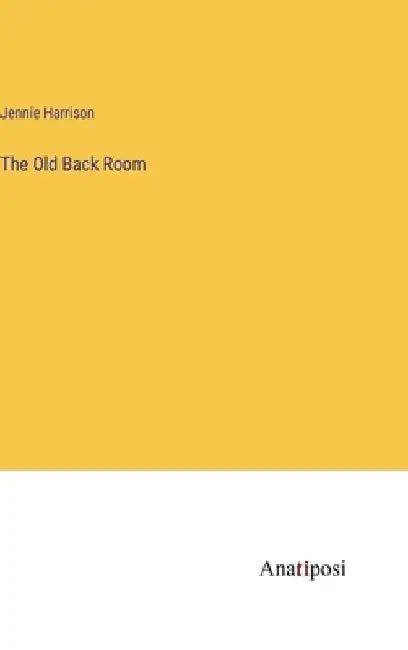The Old Back Room by Jennie Harrison