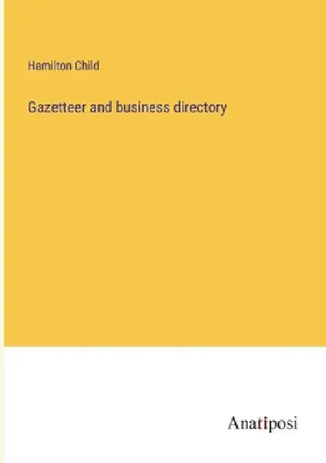 Gazetteer and business directory by Hamilton Child