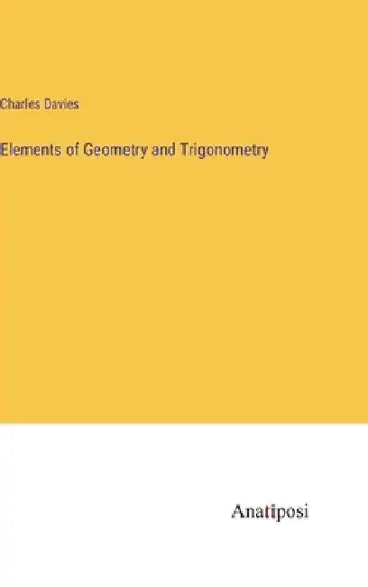 Elements of Geometry and Trigonometry by Charles Davies