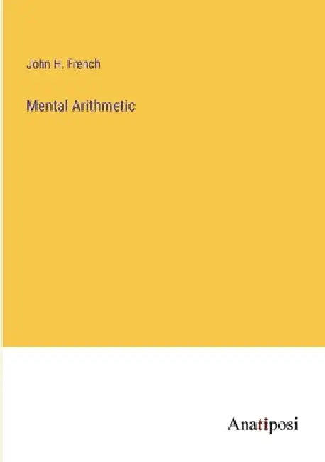 Mental Arithmetic by John H. French