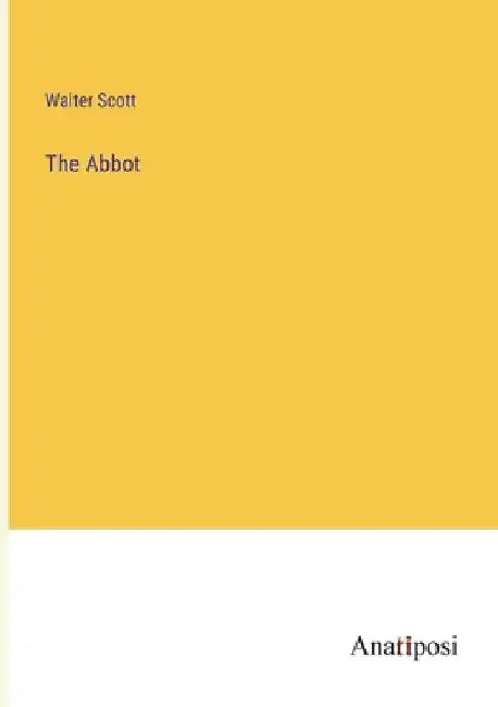 The Abbot by Walter Scott