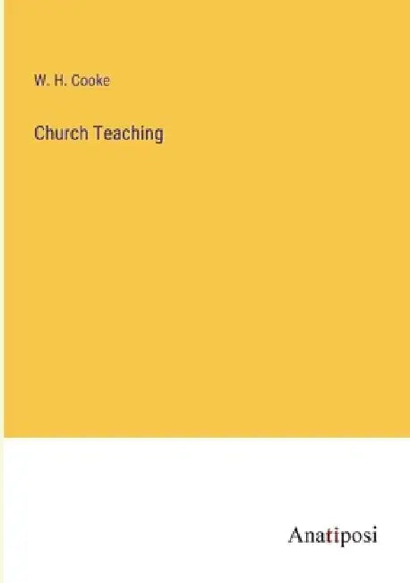 Church Teaching by W. H. Cooke