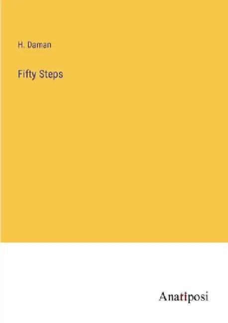Fifty Steps by H. Daman