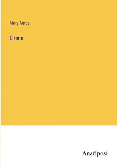 Eirene by Mary Ames