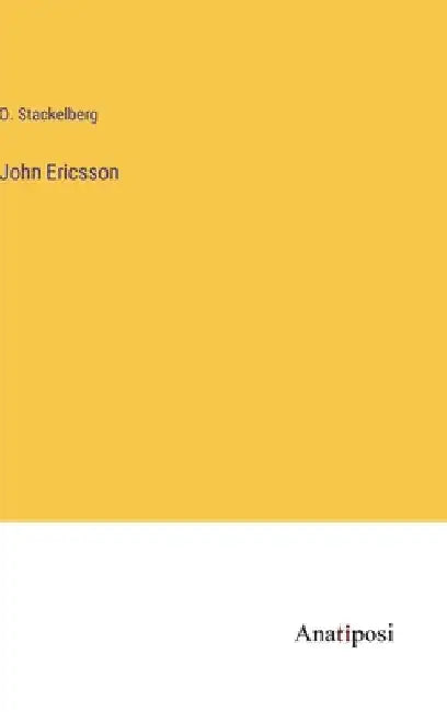 John Ericsson by Stackelberg, O.