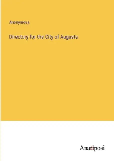 Directory for the City of Augusta by Anonymous