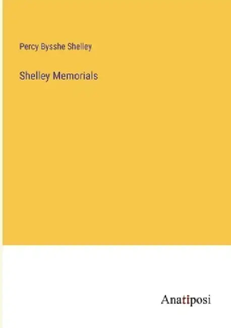 Shelley Memorials by Percy Bysshe Shelley