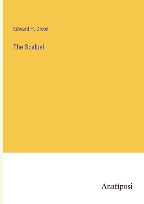 The Scalpel by Edward H. Dixon