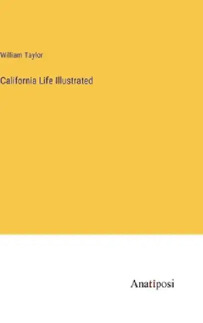California Life Illustrated by William Taylor