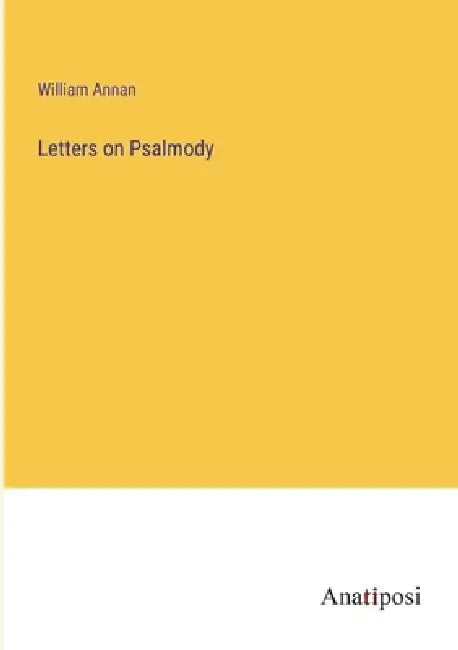 Letters on Psalmody by William Annan