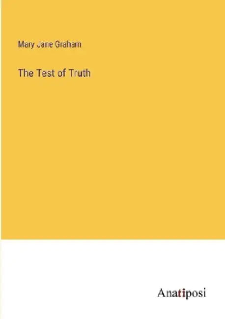 The Test of Truth by Mary Jane Graham