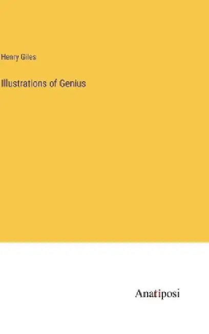 Illustrations of Genius by Henry Giles