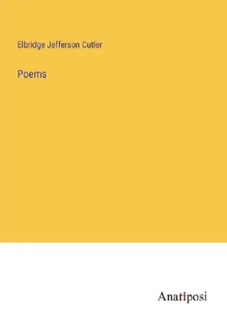 Poems by Elbridge Jefferson Cutler