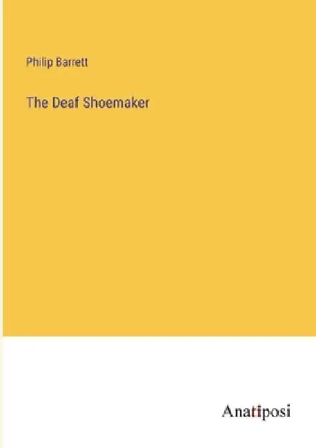 The Deaf Shoemaker by Philip Barrett