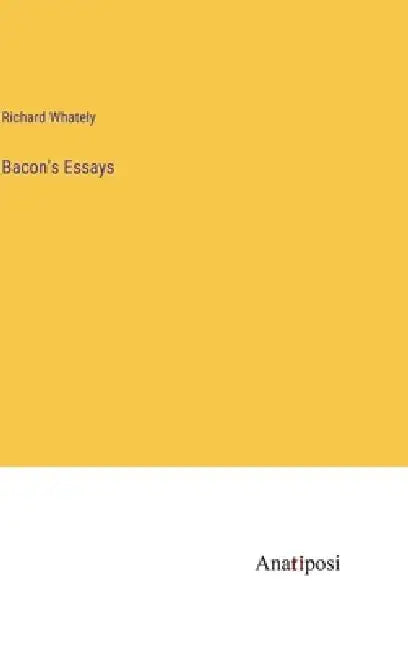 Bacon's Essays by Richard Whately