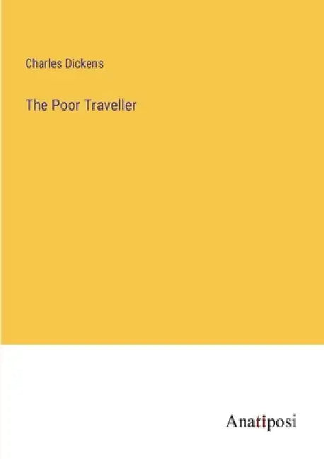 The Poor Traveller by Charles Dickens