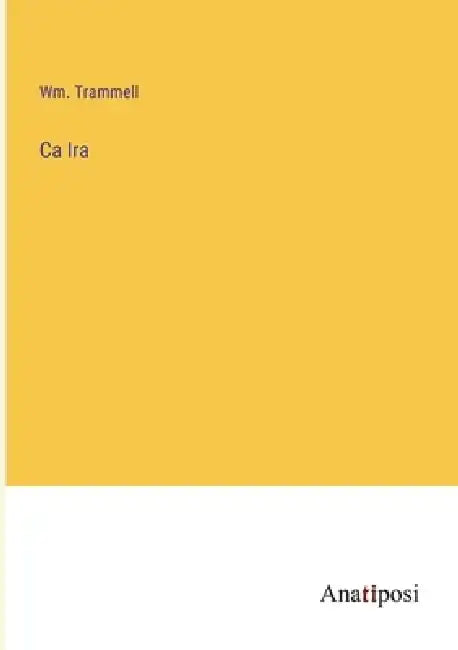 Ca Ira by Wm Trammell