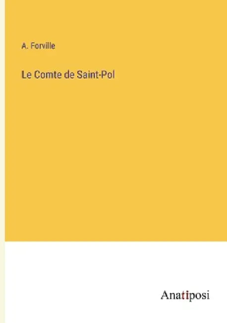 Le Comte de Saint-Pol by A. Forville