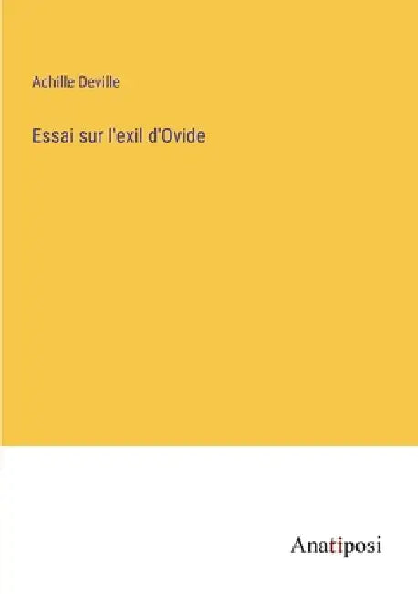 Essai sur l'exil d'Ovide by Achille Deville