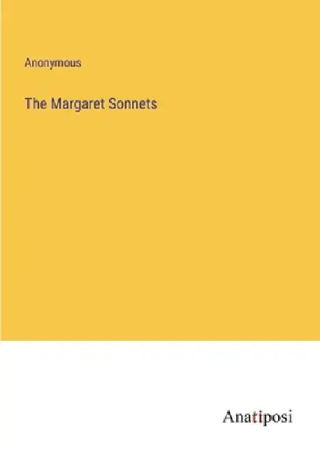 The Margaret Sonnets by Anonymous
