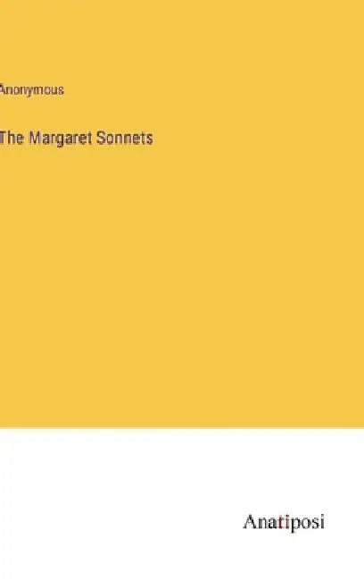 The Margaret Sonnets by Anonymous