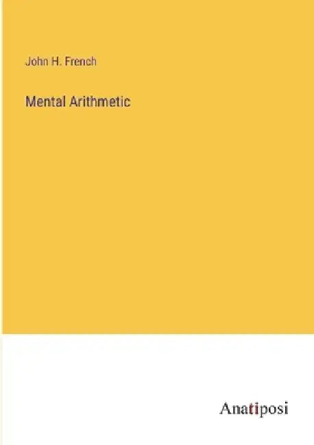 Mental Arithmetic by John H. French