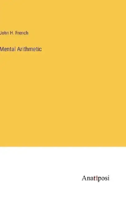Mental Arithmetic by John H. French
