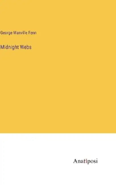 Midnight Webs by George Manville Fenn