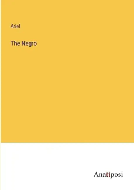 The Negro by Ariel