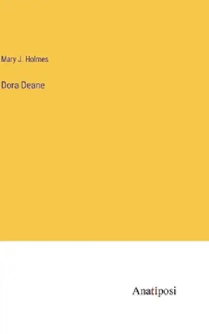 Dora Deane by Mary J. Holmes