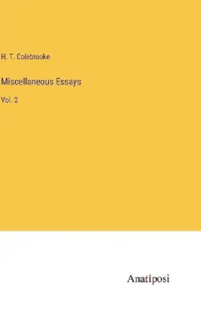 Miscellaneous Essays: Vol. 2 by H. T. Colebrooke