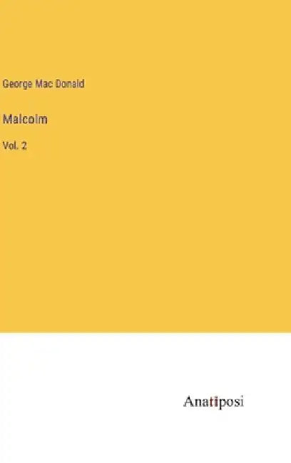 Malcolm: Vol. 2 by George Mac Donald